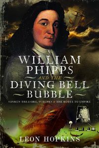 Cover image for William Phipps and the Diving Bell Bubble