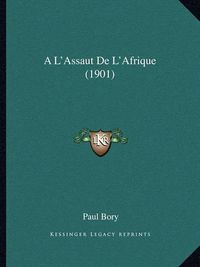 Cover image for A L'Assaut de L'Afrique (1901)