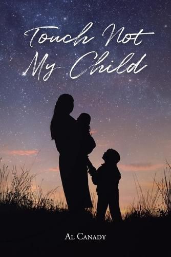 Cover image for Touch Not My Child