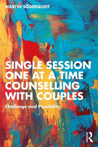 Cover image for Single Session One at a Time Counselling with Couples: Challenge and Possibility