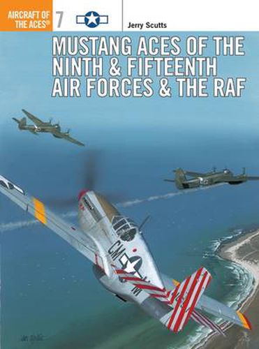 Cover image for Mustang Aces of the Ninth & Fifteenth Air Forces & the RAF