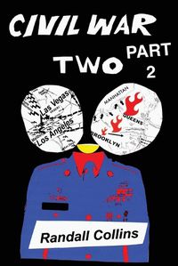 Cover image for Civil War Two, Part 2: America Elects a President Determined to Restore Religion to Public Life, and the Nation Splits