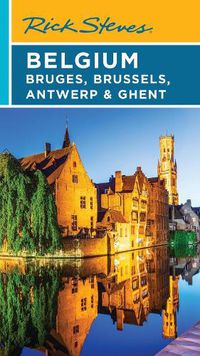 Cover image for Rick Steves Belgium: Bruges, Brussels, Antwerp & Ghent (Fifth Edition)