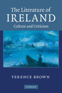 Cover image for The Literature of Ireland: Culture and Criticism