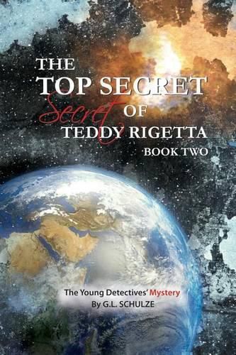 Cover image for The Top Secret Secret of Teddy Rigetta: The Young Detectives' Mystery