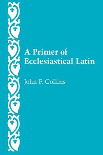 Cover image for A Primer of Ecclesiastical Latin