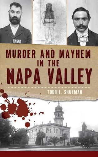 Murder & Mayhem in the Napa Valley