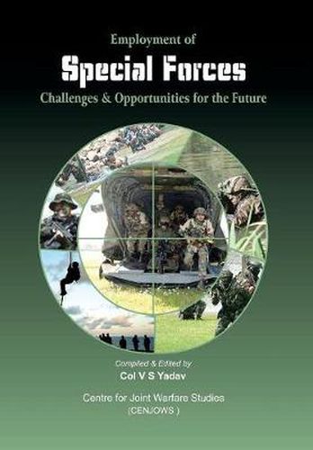 Cover image for Employment of Special Forces Challenges & Opportunities for the Foture