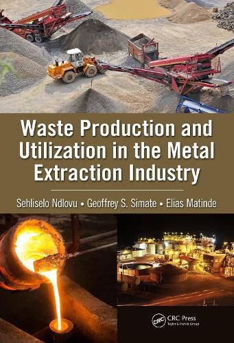 Cover image for Waste Production and Utilization in the Metal Extraction Industry