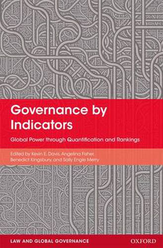 Cover image for Governance by Indicators: Global Power through Quantification and Rankings