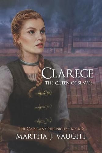 Clarece: The Queen of Slaves