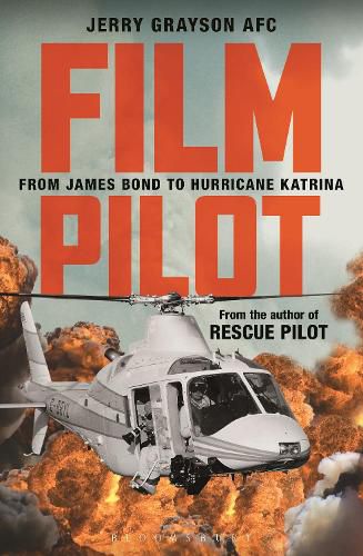 Cover image for Film Pilot: From James Bond to Hurricane Katrina