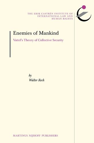 Cover image for Enemies of Mankind: Vattel's Theory of Collective Security