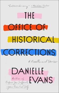 Cover image for The Office of Historical Corrections: A Novella and Stories