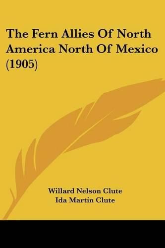 Cover image for The Fern Allies of North America North of Mexico (1905)