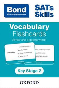 Cover image for Bond SATs Skills: Vocabulary Flashcards KS2: Similar and Opposite Words