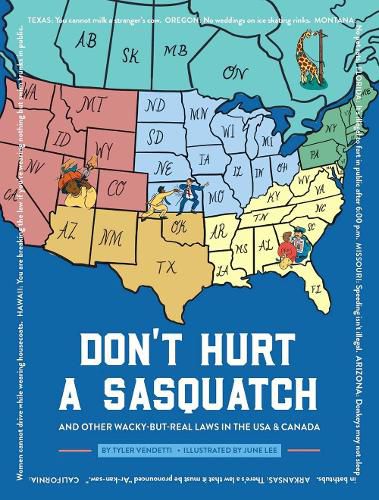 Don't Hurt a Sasquatch: And Other Wacky-but-Real Laws in the USA & Canada