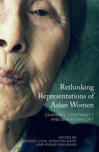 Cover image for Rethinking Representations of Asian Women: Changes, Continuity, and Everyday Life