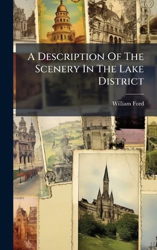 Cover image for A Description Of The Scenery In The Lake District