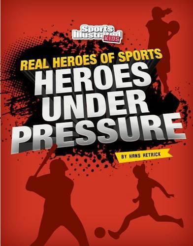 Cover image for Heroes Under Pressure