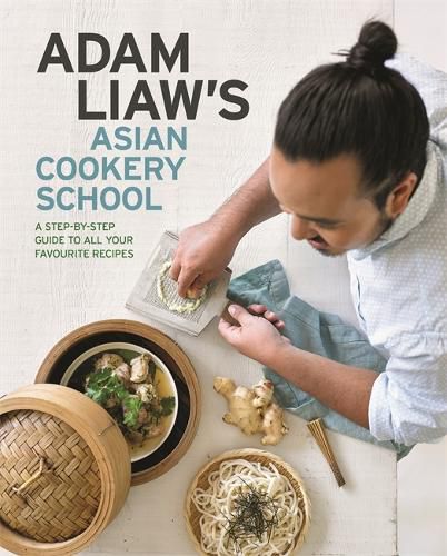 Cover image for Adam Liaw's Asian Cookery School