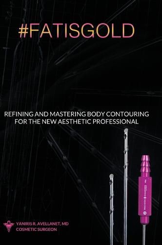 Cover image for Refining and Mastering Body Contouring for the New Aesthetic Professional