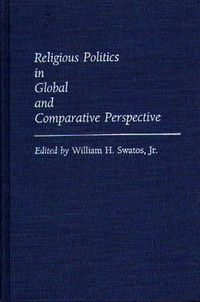 Cover image for Religious Politics in Global and Comparative Perspective