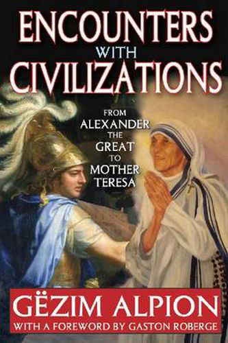 Cover image for Encounters with Civilizations: From Alexander the Great to Mother Teresa