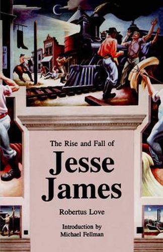 Cover image for The Rise and Fall of Jesse James