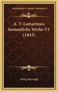 Cover image for A. V. Lamartines Sammtliche Werke V1 (1843)