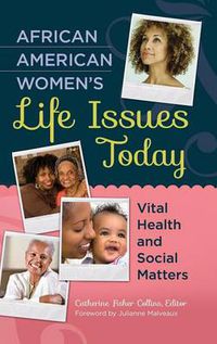 Cover image for African American Women's Life Issues Today: Vital Health and Social Matters