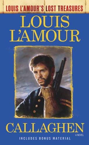 Cover image for Callaghen (Louis L'Amour's Lost Treasures): A Novel