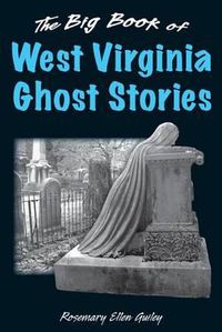 Cover image for Big Book of West Virginia Ghost Stories