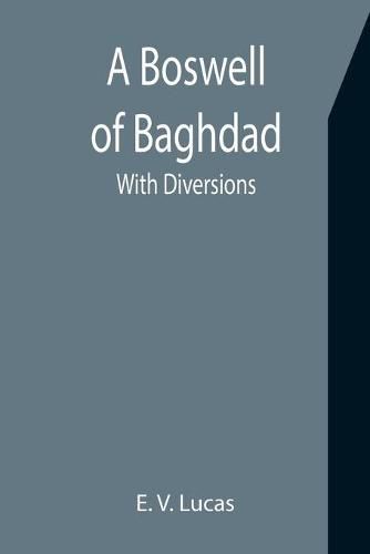 Cover image for A Boswell of Baghdad; With Diversions