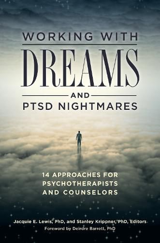 Cover image for Working with Dreams and PTSD Nightmares: 14 Approaches for Psychotherapists and Counselors