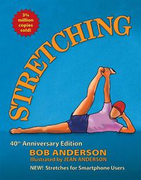 Cover image for Stretching: The 40th Anniversary Edition. Stretches for the Digital World.