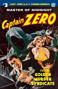 Cover image for Captain Zero #3: The Golden Murder Syndicate