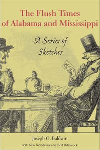 Cover image for The Flush Times of Alabama and Mississippi: A Series of Sketches