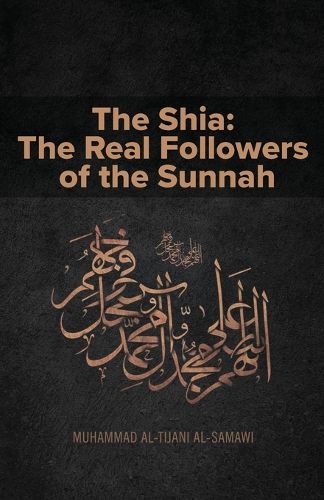 Cover image for The Shia: The Real Followers of the Sunnah