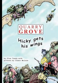 Cover image for Quarry Grove: Hicky Gets His Wings