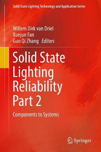 Cover image for Solid State Lighting Reliability Part 2: Components to Systems