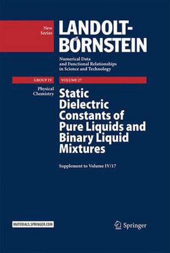 Cover image for Static Dielectric Constants of Pure Liquids and Binary Liquid Mixtures: Supplement to Volume IV/17