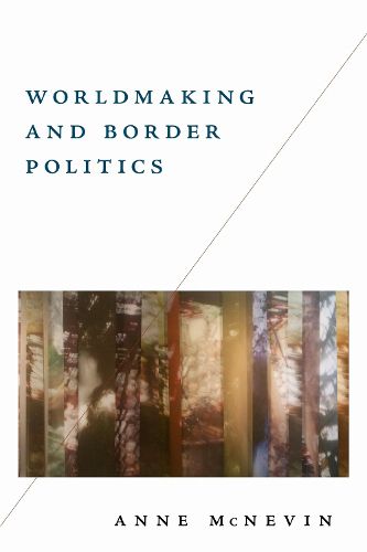 Cover image for Worldmaking and Border Politics