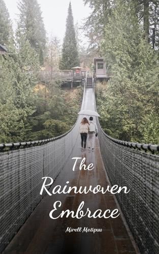 The Rainwoven Embrace