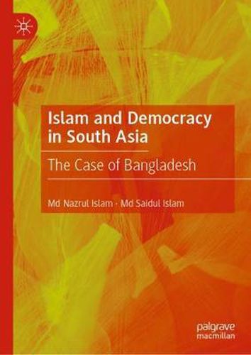 Cover image for Islam and Democracy in South Asia: The Case of Bangladesh