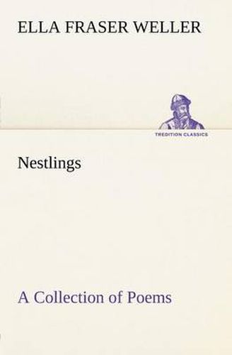 Cover image for Nestlings A Collection of Poems