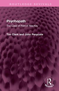 Cover image for Psychopath: The Case of Patrick MacKay