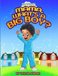 Cover image for Mama, What's a Big Boy?