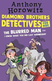 Cover image for The Diamond Brothers in The Blurred Man & I Know What You Did Last Wednesday