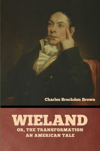 Wieland; Or, The Transformation